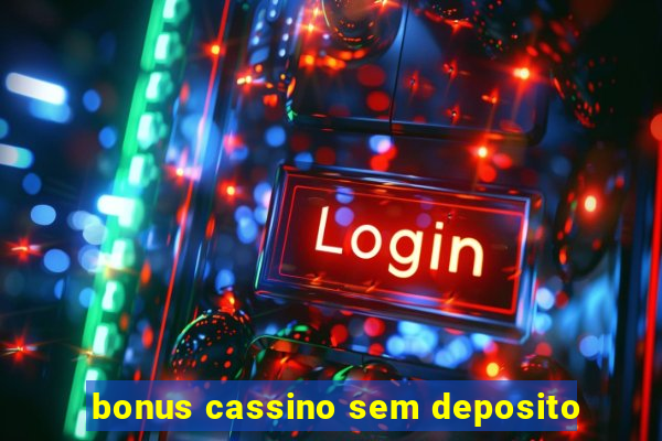 bonus cassino sem deposito